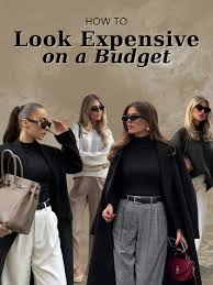 How to Look Expensive on a Budget: Style Smart Without Overspending